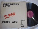 GREATEST HITS SUPER DUBB-WISE   ROOTS DUB LP REGGAE   HATCHET OG  JAMAICA