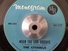 Citadels - When You Said Goodbye / Lets Fall In Love - Mongram 45