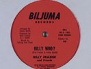 BILLY FRAZIER AND FRIENDS Billy Who? BILJUMA 12