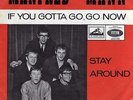 MANFRED MANN 45 IF YOU GOTTA GO GO NOW+PS HOLLAND VERY RARE