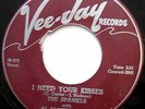 SPANIELS 45 I Need Your Kisses / You're Gonna Cry DOO WOP Vee-Jay 1957 w1864