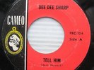 DEE DEE SHARP Tell Him b/w the Push And Kick ORIGINAL Cameo TEEN-age POP 45 w499
