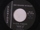 WAYNE WORLEY: Red Headed Woman / To Be Alone 45 rare Rockabilly