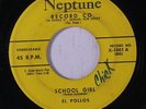 EL POLLOS: School Girl / Why Treat Me This Way 45 (wol) rare Vocal Groups