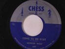 HOWLIN' WOLF: Come To Me Baby / Don't Mess With My Baby 45 (clean )