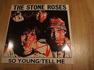 The Stone Roses - So Young/Tell Me 7