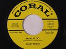 LARRY TRIDER: Make It Do / Who's Gonna Stand By Me 45 (dj) rare Oldies