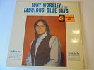 TONY WORSLEY AND THE FABULOUS BLUE JAYS - MONO ON THE CALENDAR LABEL