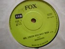 RARE-MISSISSIPPI-MR.UNION RAILWAY MAN-ORIGINAL UK FOX RECORDS-45-1970