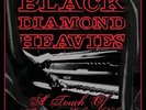 Black Diamond Heavies - Touch of Someone Else's Class