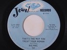 BIG MAC: That's The Way You Treat Your Woman / Bad Affair 45 (almost M-) rare S