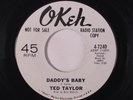 TED TAYLOR: Daddy's Baby / Mercy Have Pity 45 (dj) Soul
