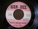 MAD MIKE R&B  THE FOUR SOUNDS  mama ubangi bangi  RAN-DEE 104  NICE & GREAT