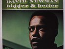 DAVID NEWMAN: Bigger & Better LP (1841 Broadway address) Soul