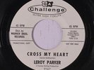 LEROY PARKER & GROUP: Cross My Heart / I Told The Stars 45 (dj, playable warp)