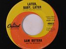 SAM BUTERA: I Feel Good All Over / Later, Baby, Later 45 (b-side VG) Oldies