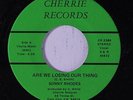 SONNY RHODES: Are We Losing Our Thing / Hen Pecked Man 45 Hear  Blues & R&B