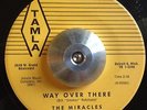 MIRACLES | WAY OVER THERE / DEPEND ON ME RARE TAMLA MOTOWN NORTHERN SOUL 45