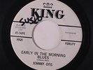 JOHNNY OTIS: Early In The Morning Blues / The Hey, Hey, Hey Song 45 (dj, wol) B