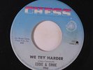 EDDIE & ERNIE: We Try Harder / I Believe She Will 45 (co, tag residue ol) Soul
