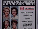 CHORDETTES: Never On Sunday 45 (hard cardstock PC, sm sticker stain oc) Vocalis