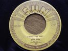 Billy Lee Riley SUN 260 I Want You Baby / Flyin Saucers Rock & Roll ROCKABILLY
