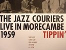 JAZZ COURIERS, The - Tippin: Live In Morecambe 1959 - Vinyl (LP)