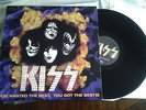 KISS YOU WANTED THE BEST,YOU GOT THE BEST DOLP