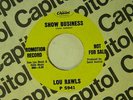 Lou Rawls dj 45 SHOW BUSINESS / WHEN LOVE GOES WRONG   Capitol VG++ soul