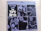 LP YARDBIRDS FOR YOUR LOVE  USA 65 EPIC  BN 26167 STEREO  Vg+++ rarrrrr