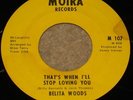 BELITA WOODS * THAT'S WHEN I'LL STOP LOVING YOU  MOIRA 107 rare collectable orig