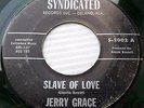 JERRY GRACE Slave Of Love b/w Wondering GREEN VINYL Teen 45 FLORIDA e638 HEAR