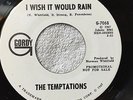 The Temptations ?– I Wish It Would Rain - Promo 45 - Gordy 7068  Minty Soul