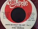 King Coleman Funky Soul 45 on Big Apple   Show Me What You Got   Hear it