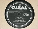 The Crickets - Oh,Boy / Not Fade Away 1957 Coral 78rpm