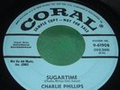 Bopper Promo 45 : Charlie Phillips   Sugartime   Buddy Holly on Guitar   Coral