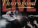 Live George Thorogood USA vinyl LP album record ST-17214 EMI AMERICA 1986