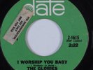 Northern Soul/Deep Soul 45 THE GLORIES I Worship You Baby DATE HEAR