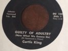 Curtis King Guilty Of Adultry Rare Northern Soul Funk 45