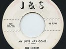 HEAR - Rare Doo Wop 45 - The Hearts - My Love Has Gone - J&S # 425