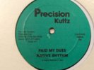 NATIVE RHYTHM - paid my dues b/w hey hey - PRECISION KUTTZ