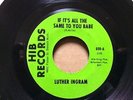 NORTHERN SOUL 45 LUTHER INGRAM If It's All The Same To You Babe