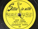 Hear  Blues 78 Peppermint Harris - How Long Must I Suffer / I'M Tellin