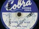 LITTLE WILLIE FOSTER Crying The Blues BLUES 78 on COBRA 5011