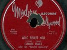 ELMORE JAMES & HIS BROOM DUSTERS Wild About You BLUES ROCKER 78 on MODERN 983