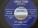 THE CHANDELIERS One More Step ANGLE TONE 521 Rare Doo Wop 45 VG++