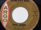 ETTA JAMES-SEVEN DAY FOOL /IT'S TOO SOON TO KNOW-NORTHERN R&B 45 on ARGO