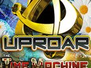 UPROAR                              TIME MACHINE 2014