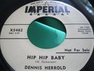 Hear Rare Promo Rockabilly 45 : Dennis Herrold   Hip Hip Baby   Imperial X 5482