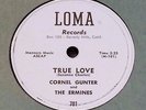 CORNEL GUNTER & THE ERMINES true love LOMA doo wop #701 78rpm EX